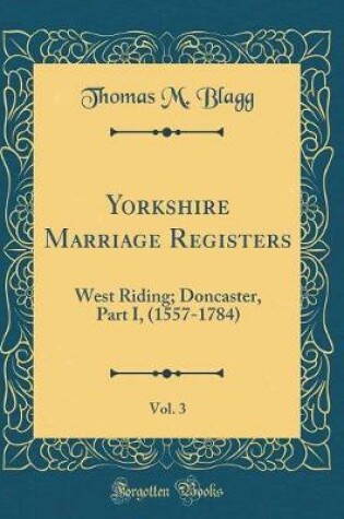 Cover of Yorkshire Marriage Registers, Vol. 3