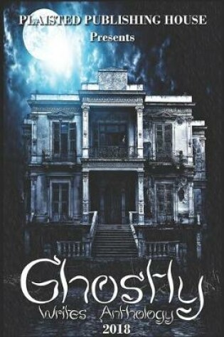 Cover of Ghostly Writes Anthology 2018