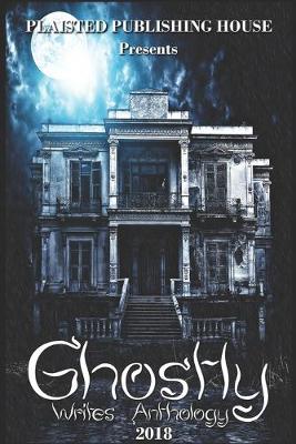 Book cover for Ghostly Writes Anthology 2018