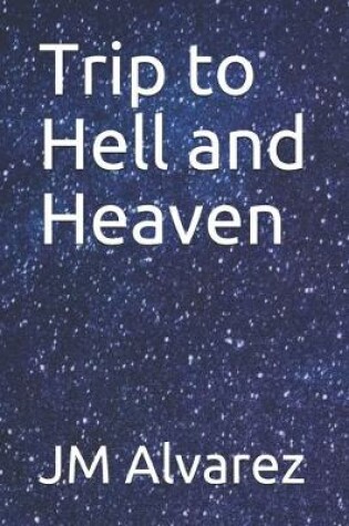 Cover of Trip to Hell and Heaven