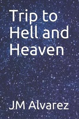 Book cover for Trip to Hell and Heaven