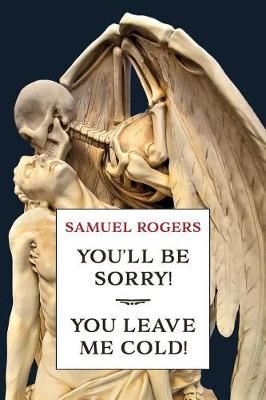 Book cover for You'll Be Sorry! / You Leave Me Cold!