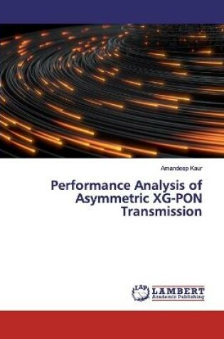 Cover of Performance Analysis of Asymmetric XG-PON Transmission