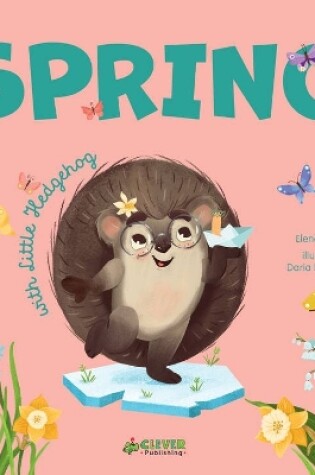 Cover of Spring with Little Hedgehog