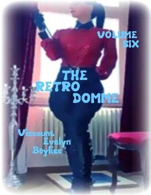 Book cover for The Retro Domme - Volume Six