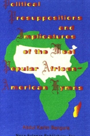 Cover of Political Presuppositions & Implicatures of the Most Popular African-American Hymns