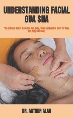 Book cover for Understanding Facial Gua Sha