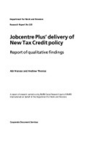 Cover of DWP Research Report 220 - Jobcentre Plus' Delivery of New Tax Credit Policy