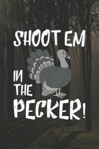 Cover of Shootem In The Pecker!