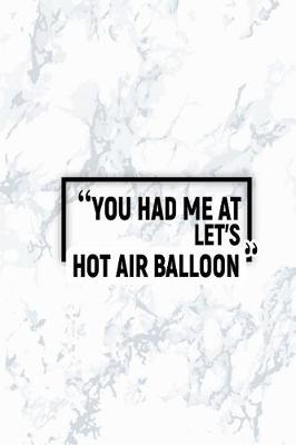 Book cover for You Had Me at Let's Hot Air Balloon