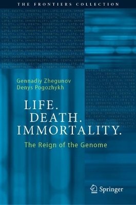 Cover of Life. Death. Immortality.