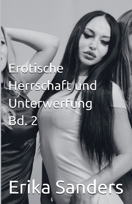 Book cover for Erotische Herrschaft und Unterwerfung Bd. 2