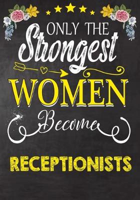 Book cover for Only Strongest women become Receptionists