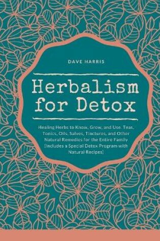 Cover of Herbalism for Detox