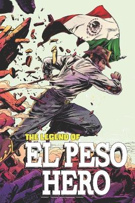 Book cover for The Legend of El Peso Hero