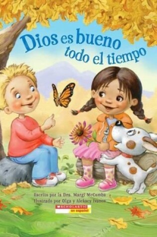 Cover of Dios Es Bueno Todo El Tiempo (God Is Good... All the Time)