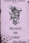 Book cover for Because He Cares