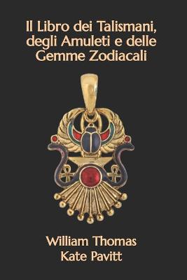 Book cover for Il Libro dei Talismani, degli Amuleti e delle Gemme Zodiacali