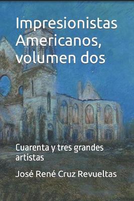 Book cover for Impresionistas Americanos, volumen dos