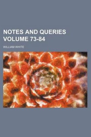 Cover of Notes and Queries Volume 73-84