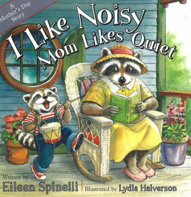 Book cover for I Like Noisy Mom Likes Quiet