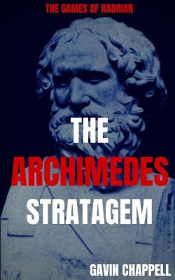 Book cover for The Games of Hadrian - The Archimedes Stratagem