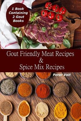 Book cover for Gout Friendly Meat Recipes & Spice Mix Recipes