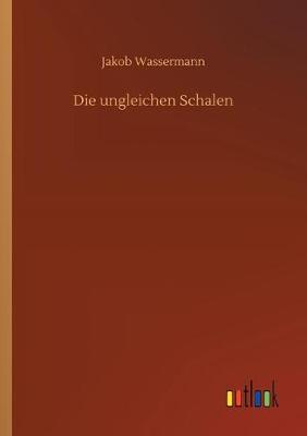 Book cover for Die ungleichen Schalen