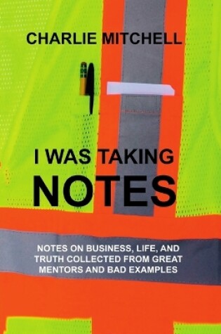 Cover of I Was Taking Notes