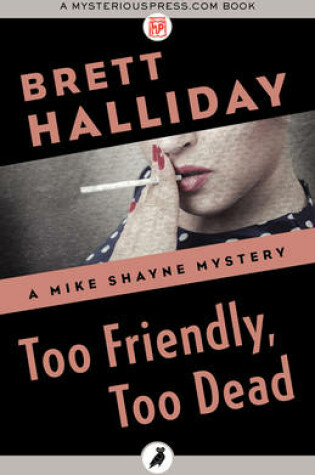 Cover of Too Friendly, Too Dead