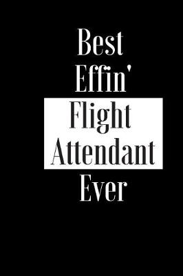 Book cover for Best Effin Flight Attendant Ever