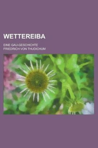 Cover of Wettereiba; Eine Gau-Geschichte