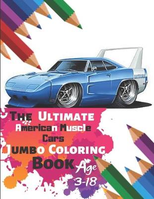 Book cover for The Ultimate American Muscle Cars Jumbo Coloring Book Age 3-18