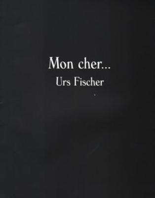 Book cover for Urs Fischer - Mon Cher...