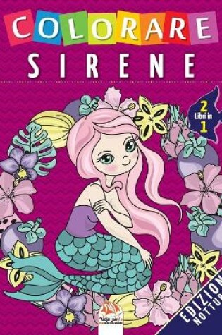 Cover of Colorare sirene - 2 libri in 1 - Edizione notturna