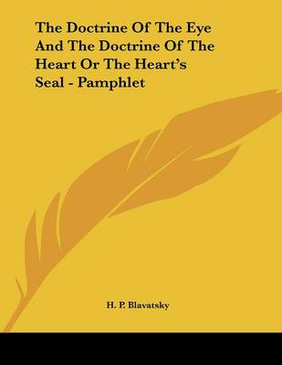 Book cover for The Doctrine Of The Eye And The Doctrine Of The Heart Or The Heart's Seal - Pamphlet