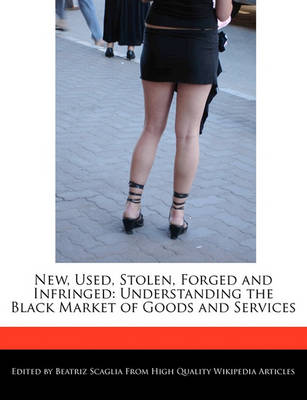 Book cover for New, Used, Stolen, Forged and Infringed