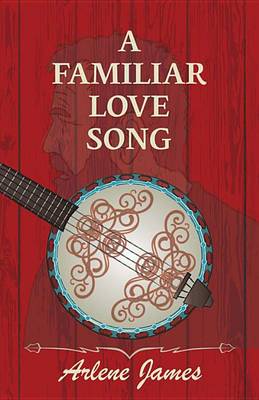 Book cover for A Familiar Love Song