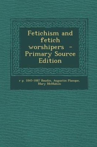 Cover of Fetichism and Fetich Worshipers