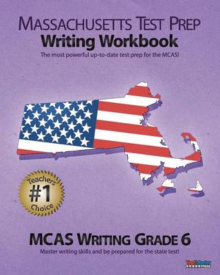 Book cover for Massachusetts Test Prep Writing Workbook McAs Writing, Grade 6