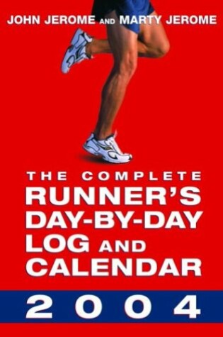 Cover of The Complete Runner's Day-by-Day Log and Calendar 2004