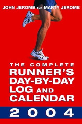 Book cover for The Complete Runner's Day-by-Day Log and Calendar 2004