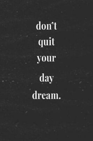 Cover of Don't Quit Your Day Dream.