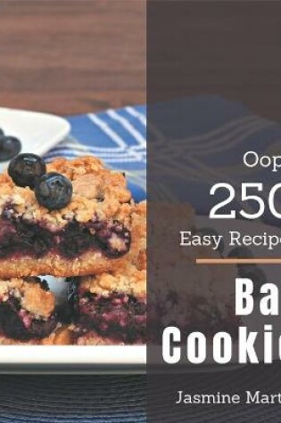 Cover of Oops! 250 Easy Bar Cookie Recipes