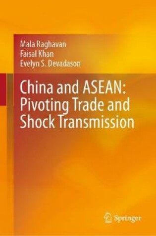 Cover of China and ASEAN: Pivoting Trade and Shock Transmission