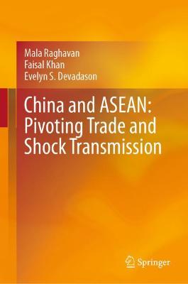 Book cover for China and ASEAN: Pivoting Trade and Shock Transmission