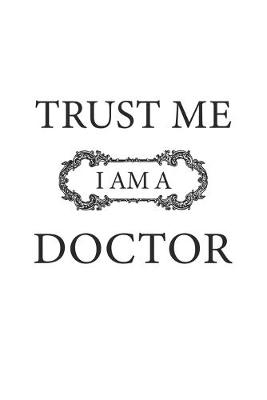 Book cover for Trust me I am a doctor