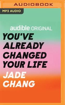 Book cover for You've Already Changed Your Life