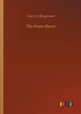 Book cover for The Pirate Slaver