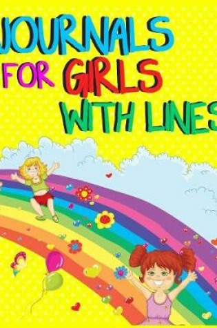 Cover of Journals For Girls With Lines